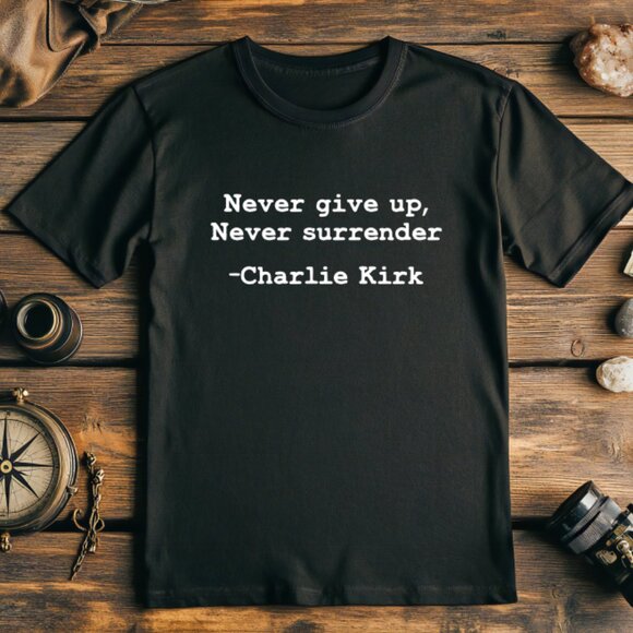 Tops - NWT - Charlie Kirk Quote Shirt, Charlie Kirk Shirt
